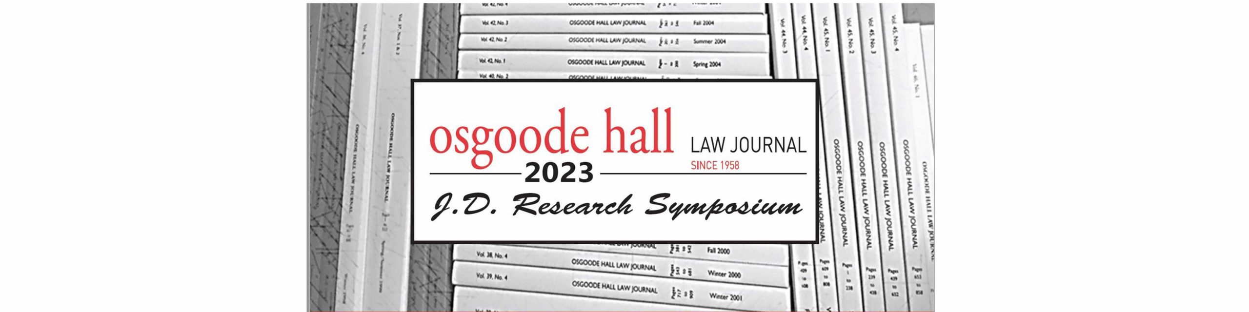 Law journal books behind text say Osgoode hall law Journal 2023 JD Research Symposium
